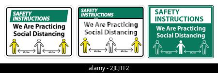 Istruzioni di sicurezza stiamo praticando Social Distancing Sign isolare su sfondo bianco,Illustrazione vettoriale EPS.10 Illustrazione Vettoriale