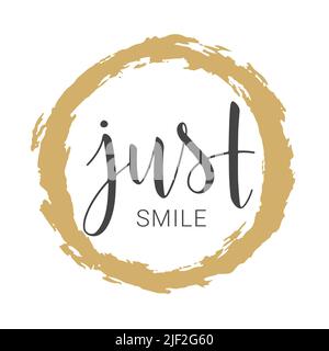Illustrazione vettoriale. Scritta a mano di Just Smile. Modello per banner, biglietti d'auguri, cartoline, feste, poster, Prodotto Web o di stampa. Illustrazione Vettoriale