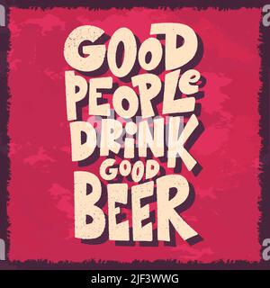 Divertente citazione ispiratrice sulla birra con lettere a mano per i pub. Poster vintage disegnato a mano con tazza. Illustrazione vettoriale Illustrazione Vettoriale