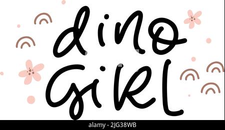 Vector testo in monolina disegnato a mano Dino Girl con fiori e arcobaleni. Dinosauro scandinavo divertente, dinosauro cartoon. Adatto per poster, t-shirt Illustrazione Vettoriale