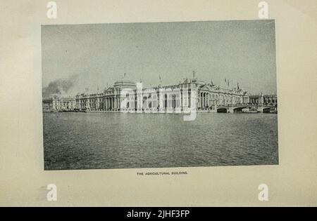 The Agricultural Building World's Columbian Exposition Chicago 1893 from Factory and industrial management Magazine Volume 6 1891 Publisher New York [etc.] McGraw-Hill [ecc.] Foto Stock