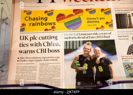 "UK plc taglia i legami con la Cina, avverte il boss del CBI" e Lionesses Euro 2022 final on Financial Times FT headline front page del giornale 31 luglio London UK Foto Stock