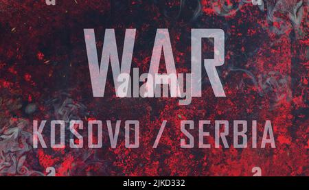 Guerra Kosovo contro Serbia , guerra tra Kosovo e Serbia, guerra Serbia Kosovo nel concetto di crisi della guerra mondiale Foto Stock