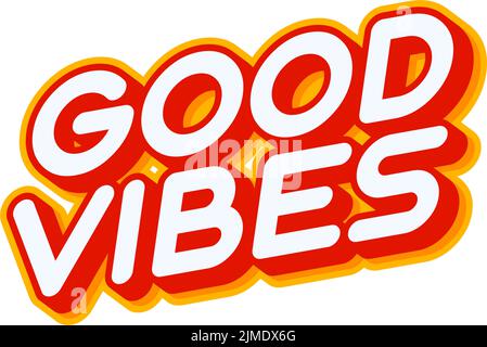 Buone vibrazioni. Menziona la scritta isolato su bianco colorato effetto testo vettore disegno. Testo o iscrizioni in inglese. Il design moderno e creativo h Illustrazione Vettoriale