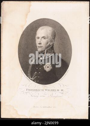 Dähling Heinrich Anton (1773-1850), Ritratto Friedrich Wilhelms III. (1807): Ritratto Friedrich Wilhelm III. Re di Prussia. Stampa su carta, 29,7 x 22,2 cm (compresi i bordi di scansione) Dähling Heinrich Anton (1773-1850): Bildnis Friedrich Wilhelms III Foto Stock