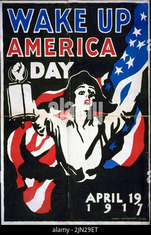 Wake up America Day – 19 aprile 1917 (1917) di James Montgomery Flagg. Poster americano della prima guerra mondiale Foto Stock