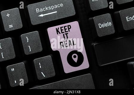 Scrittura visualizzazione testo mantenere reale. Foto concettuale sii onesto autentico dire la verità sempre -49134 Foto Stock