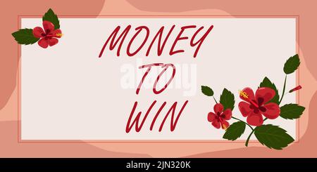 Mano scrittura segno soldi per vincere. Approccio aziendale calcolo dei ricavi si otterrà facendo qualcosa cornice decorata con fiori colorati Foto Stock