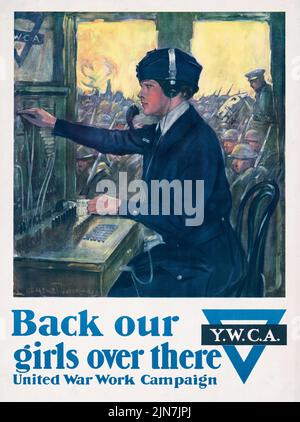 Indietro le nostre ragazze sopra là, campagna di lavoro di guerra unita, YWCA (1918) manifesto americano di prima guerra mondiale da Clarence F. Underwood Foto Stock