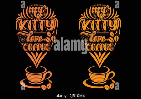 Il mio amore kitty caffè tipografia arte di scrittura Illustrazione Vettoriale
