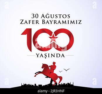 30 Ağustos Zafer Bayramı 100 yıl Kutlu Olsun. Traduzione: 30 agosto celebrazione della vittoria e della Giornata Nazionale in Turchia. 100 anni. Logo. Illustrazione Vettoriale