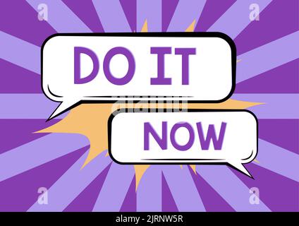 Scrittura a mano del testo fare ora. Concetto di Internet rispondere immediatamente qualcosa deve essere fatto subito Foto Stock