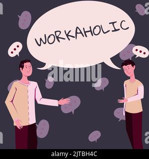 Visualizzazione del segno Workaholic. Persona di approccio aziendale che lavora in modo compulsivo eccessivamente duro e lunghe ore Speech Bubble Sheet con carta stropicciata Foto Stock