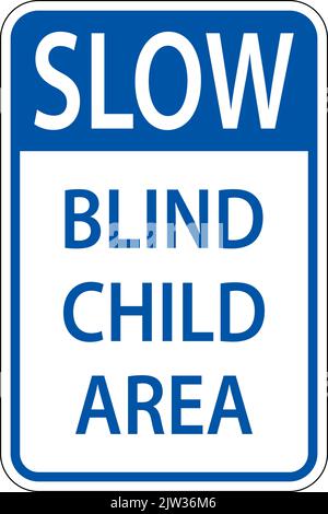 Slow Blind Child Area Sign on White background Illustrazione Vettoriale