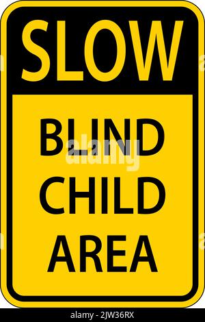 Slow Blind Child Area Sign on White background Illustrazione Vettoriale