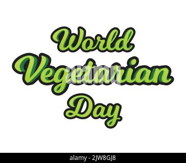 World Vegetarian Day 3D effetto Tipografia poster. Buona scritta verde vegetariana giorno. Illustrazione vettoriale di Calligraphy digitale. 1 ottobre celebrazione Illustrazione Vettoriale