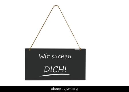 Freigestelltes Schild mit der Aufschrift Wir suchen Dich Foto Stock