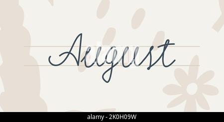 Agosto. Testo scritto a mano del mese dell'anno. Scritta disegnata a mano su sfondo chiaro con motivi floreali astratti. Illustrazione Vettoriale