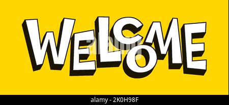 Titolo banner tipografia comic pop art di benvenuto. Intestazione scritta piatta per la stampa di poster, scheda di invito, adesivo, scrapbook francobollo, riscaldamento della pagina web. Simpatico slogan per le riunioni sui social media Illustrazione Vettoriale