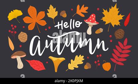 Ciao autunno mano disegnata calligrafia vettoriale con foglie set. Foglie, funghi, bacche e ghiande. Vettore di elementi stagionali autunnali Illustrazione Vettoriale