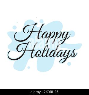 Happy Holidays testo scritto a mano per biglietti d'auguri e inviti per le festività stagionali. Illustrazione vettoriale. Foto Stock