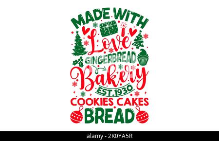Made with Love Gingerbread Bakery Est.1930 biscotti torte pane - Natale T-shirt design, scritta disegnata a mano, Calligraphy graphic design, SV Foto Stock