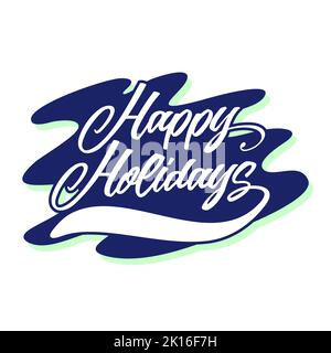 Happy Holidays testo scritto a mano per biglietti d'auguri e inviti per le festività stagionali. Illustrazione vettoriale. Foto Stock