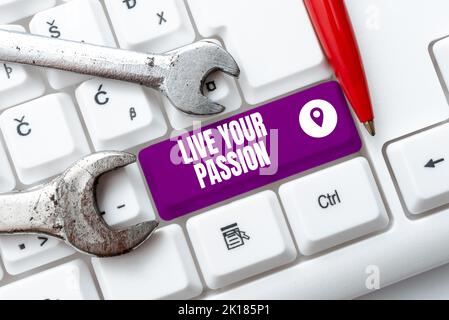 Scrittura visualizzazione testo Live your PassionDoing qualcosa che ti piace che non si considera un lavoro. Parola scritta sul fare qualcosa che amate che fate Foto Stock