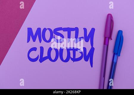 Scrittura di testo visualizzato principalmente nuvoloso. Approccio aziendale Shadowy vaporous Foggy Fluffy Nubi nebulose Skyscape Flashy School Office Supplies, insegnare Collezioni di apprendimento, Strumenti di scrittura Foto Stock