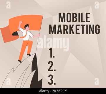 Testo scritto a mano Mobile Marketing. Pubblicità vetrina aziendale che promuove i prodotti tramite dispositivi adattabili Man on A Mountain Drawing orgoglioso del suo successo di arrampicata alle nuvole. Foto Stock