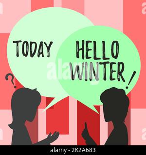 Visualizzazione concettuale Hello Winter. Parola scritta sul saluto alla fine dell'autunno la stagione più fredda intorno a dicembre Coppia disegno con Chat Cloud parlare tra di loro idee di condivisione. Foto Stock