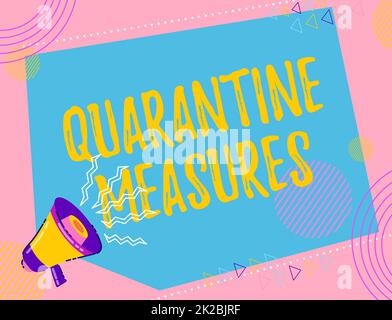 Testo della scrittura misure di quarantena, Business Concept procedura di sicurezza da seguire prevenzione della trasmissione della malattia Illustrazione di Un forte Megaph Foto Stock