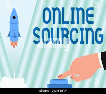 Scrittura visualizzazione testo Online Sourcing. L'acquisto della vetrina di affari di beni e servizi è coursed via la mano dell'uomo del Internet che preme il tasto per lanciare Rocket allo spazio per i nuovi Horizons. Foto Stock