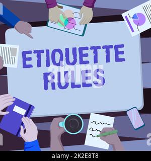 Scrittura visualizzazione testo Etiquette Rules. Parola scritta sulle dogane che controllano il comportamento accettato nei gruppi sociali colleghi Ufficio riunione avere caffè discutere progetti futuri grafici. Foto Stock