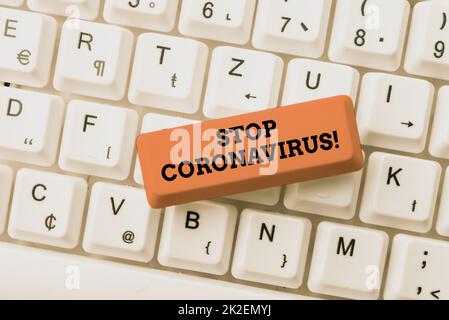 Scrittura visualizzazione testo Stop Coronavirus. La campagna di consapevolezza di malattia di concetto del Internet che lotta per diminuire i COVID19 casi Abstract che ripara i Web site antiquati, mantenendo la connessione del Internet Foto Stock