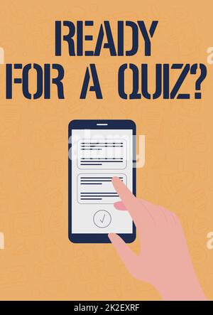 Testo scritto a mano Pronto per una domanda di quiz. Parola per sostenere la valutazione educativa preparazione di un esame Illustrazione della mano con l'uso di Smart Phone Texting nuovi messaggi importanti. Foto Stock