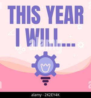 Segno che mostra questo anno io Concetto di Internet cose che prevedono di fare per un periodo di tempo Guida personale lampadina illuminata con guscio di ingranaggio che mostra idee tecnologiche. Foto Stock