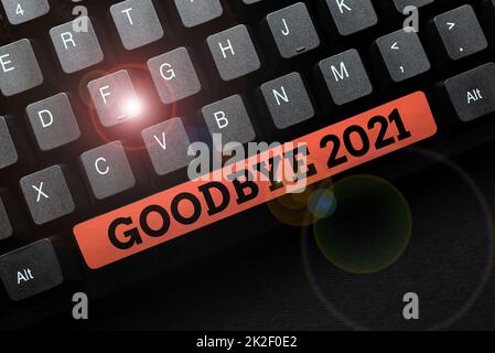 Ispirazione che mostra il segno Arrivederci 2021. Idea di business accoglienza e celebrazione di un felice anno nuovo e ciao 2022 digitando script di codice del programma, Abstract Download nuovo Online Journal Foto Stock