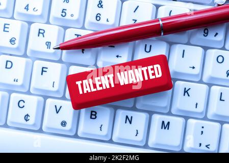 Segno di testo che mostra Talent Wanted. Parola scritta su assunzione per competenze specifiche necessità di posizione di lavoro vacante digitando ingredienti del prodotto, astratto presentare tastiera aggiornata Foto Stock