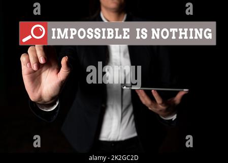 La didascalia concettuale impossibile non è niente. Panoramica aziendale tutto ciò che è possibile credere il regno della possibilità Foto Stock