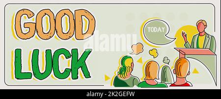 Testo che mostra Inspiration Buona fortuna. Concetto di affari Una fortuna positiva o un risultato felice che una persona può avere Foto Stock