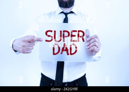 Cartello di testo che mostra Super papà. Vetrina di business per bambini idolo e super eroe un'ispirazione da guardare Foto Stock