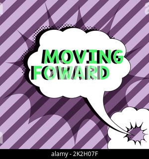Cartello di testo che mostra Moving Foward. Approccio aziendale verso un punto andare avanti ulteriori progressi Foto Stock