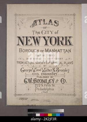 Cartografica, Mappe. 1898. Lionel Pincus e la Principessa Firyal Map Division. Manhattan (New York, N.Y.), Real Property , New York (state) , New York Atlas della città di New York, Borough of Manhattan, Volume tre (59th Street to 110th Street) ; dalle indagini effettive e dai piani ufficiali Foto Stock
