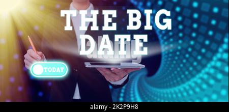 Segno che mostra la data grande. Panoramica aziendale giorno importante per un matrimonio rapporto di coppia anniversario Foto Stock
