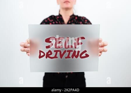 Didascalia concettuale Auto-guida. Concetto aziendale capacità autonoma del veicolo di navigare senza intervento umano Foto Stock