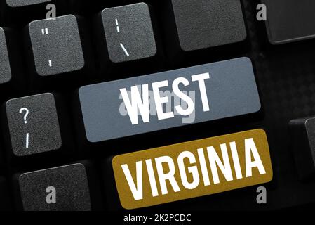 Scrittura visualizzazione testo West Virginia. Parola per gli Stati Uniti d'America Viaggi Stato Turismo storico viaggio Foto Stock