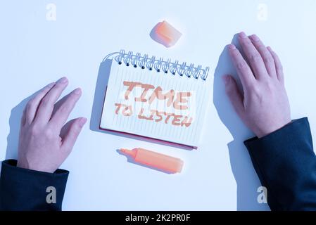 Scrittura a mano del testo tempo per ListenGive attenzione a qualcuno o qualcosa per ascoltare. Vetrina di affari prestare attenzione a qualcuno o qualcosa in Foto Stock