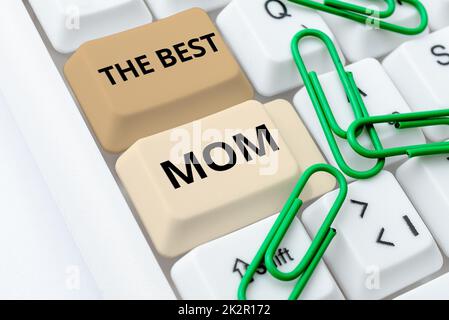 Didascalia di testo che presenta la mamma migliore. Concetto che significa apprezzamento per la vostra madre sentimenti di amore complimento Foto Stock