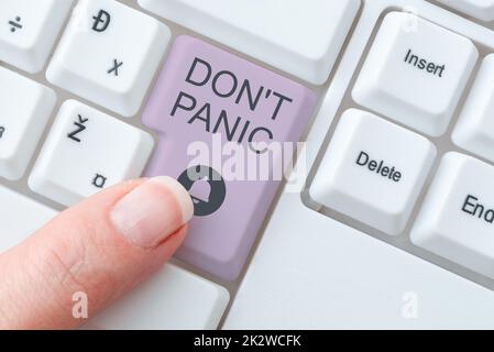 Segno che mostra Don T non Panic. Business idea improvvisa forte sensazione di paura impedisce ragionevole pensiero -49121 Foto Stock